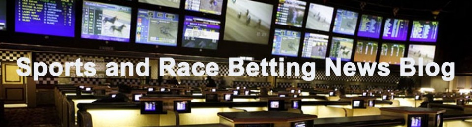Sports and Race Betting News Blog